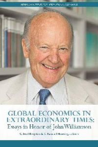 Cover image for Global Economics in Extraordinary Times - Essays in Honor of John Williamson