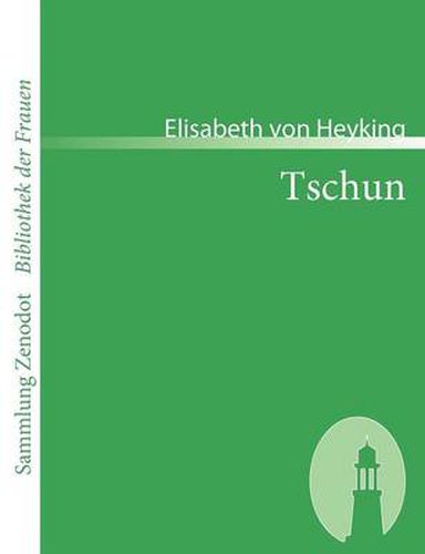 Cover image for Tschun: Eine Geschichte aus dem Vorfruhling Chinas