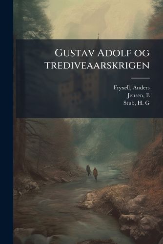 Cover image for Gustav Adolf Og Trediveaarskrigen