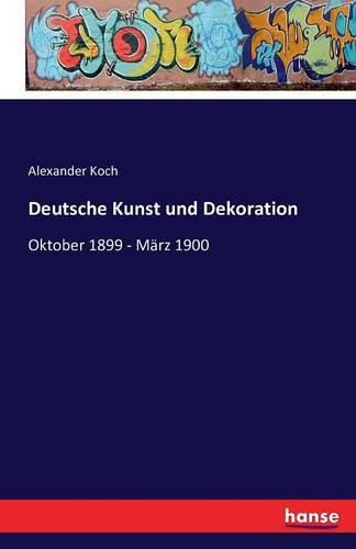 Deutsche Kunst und Dekoration: Oktober 1899 - Marz 1900