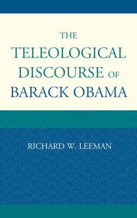 Cover image for The Teleological Discourse of Barack Obama