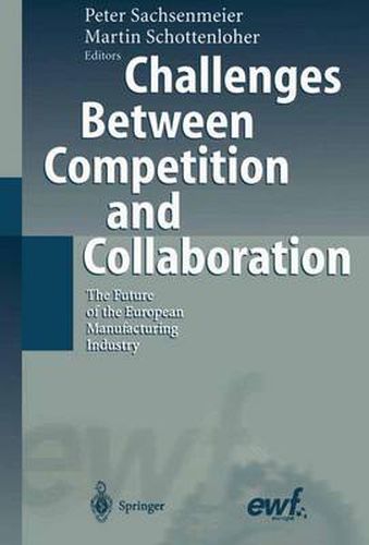 Cover image for Challenges Between Competition and Collaboration: The Future of the European Manufacturing Industry