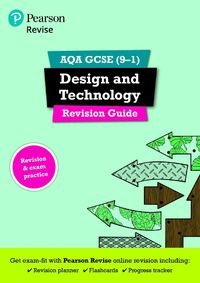 Cover image for Pearson REVISE AQA GCSE (9-1) Design & Technology Revision Guide: for home learning, 2022 and 2023 assessments and exams