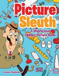 Cover image for Picture Sleuth: A Mysterious Hidden Picture Book