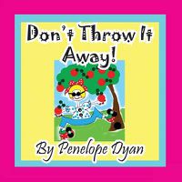 Cover image for Don't Throw It Away!