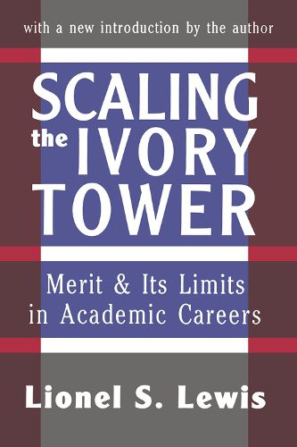 Scaling the Ivory Tower: Merit and Its Limits in Academic Careers