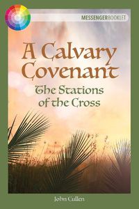 Cover image for A Calvary Covenant: The Stations of the Cross