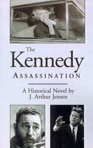 Cover image for The Kennedy Assassination: A Historical Novel