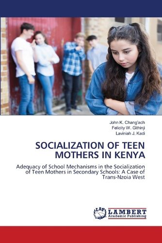 Cover image for Socialization of Teen Mothers in Kenya