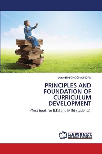 Cover image for Principles and Foundation of Curriculum Development