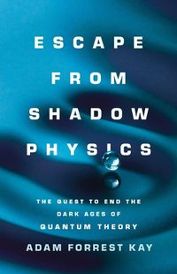 Cover image for Escape from Shadow Physics