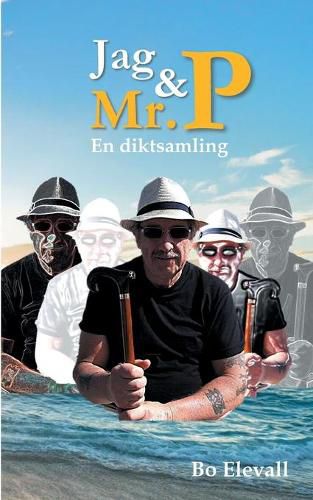 Cover image for Jag och Mr. P: En diktsamling om att leva med Parkinsons sjukdom