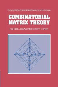 Cover image for Combinatorial Matrix Theory