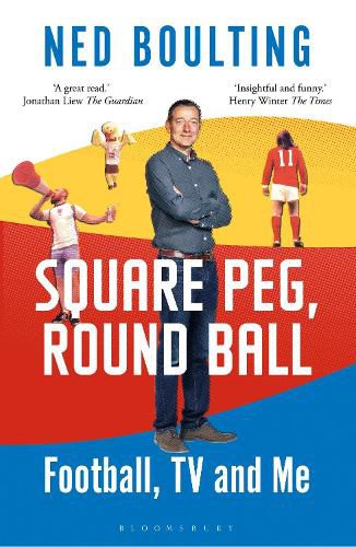 Cover image for Square Peg, Round Ball: Football, TV and Me