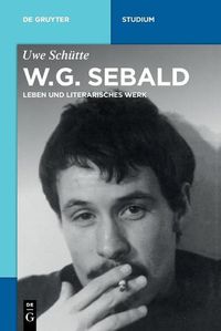 Cover image for W.G. Sebald: Leben Und Literarisches Werk