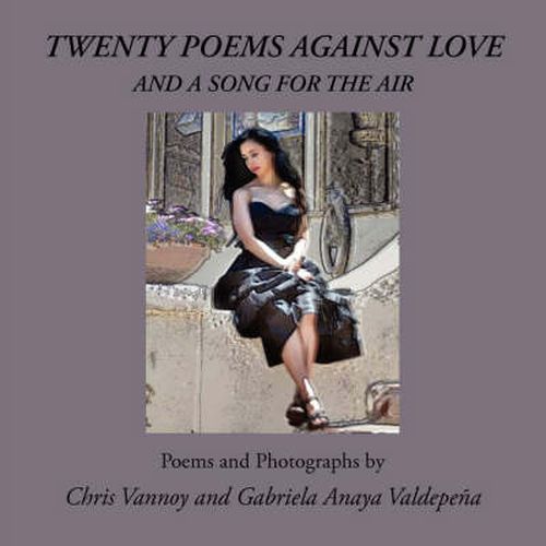 Cover image for Twenty Poems Against Love and a Song for the Air