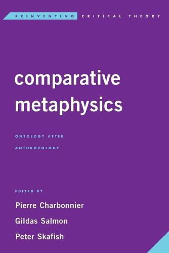 Comparative Metaphysics: Ontology After Anthropology