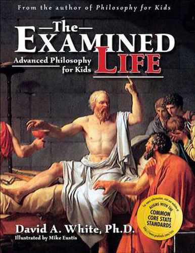 The Examined Life: Advanced Philosophy for Kids