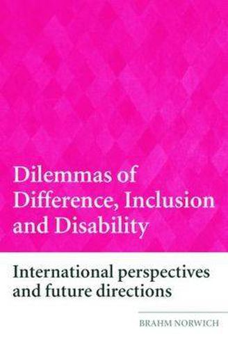 Cover image for Dilemmas of Difference, Inclusion and Disability: International Perspectives and Future Directions