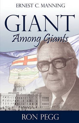 Giant Among Giants: Ernest C. Manning