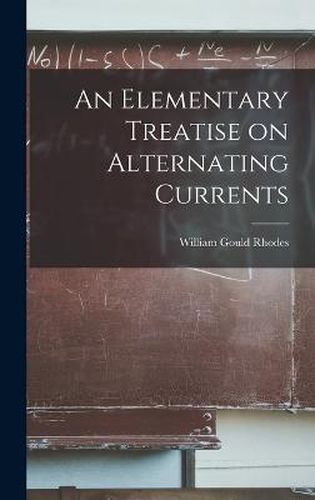 Cover image for An Elementary Treatise on Alternating Currents