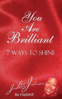 Cover image for You Are Brilliant, 7 Ways to Shine: Supporting New Authors Edition