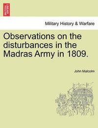 Cover image for Observations on the Disturbances in the Madras Army in 1809. Part II.