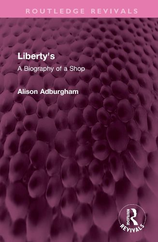 Cover image for Liberty's: A Biography of a Shop