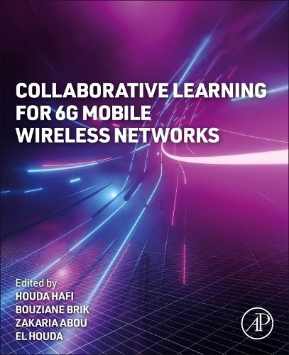 Cover image for Collaborative Learning for 6G Mobile Wireless Networks