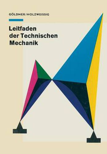 Cover image for Leitfaden Der Technischen Mechanik: Fur Studierende an Technischen Hochschulen Und Fachhochschulen