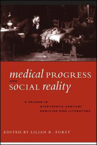 Cover image for Medical Progress and Social Reality: A Reader in Nineteenth-Century Medicine and Literature