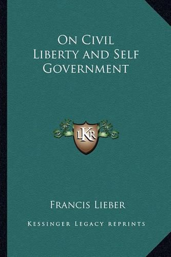 Cover image for On Civil Liberty and Self Government