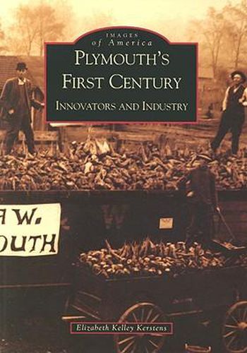 Cover image for Plymouth's First Century: Innovators and Industry