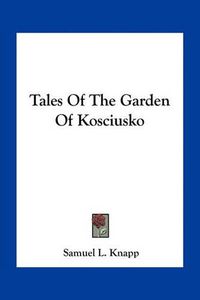 Cover image for Tales of the Garden of Kosciusko