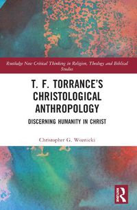 Cover image for T. F. Torrance's Christological Anthropology