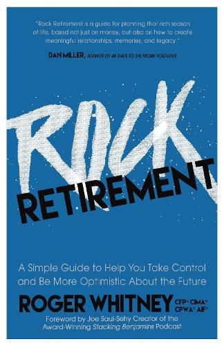 Cover image for Rock Retirement: A Simple Guide to Help You Take Control and be More Optimistic About the Future