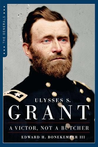 Cover image for Ulysses S. Grant: A Victor Not a Butcher