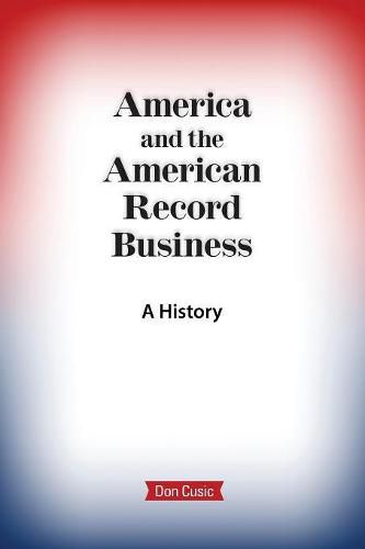 America and the American Record Business: A History