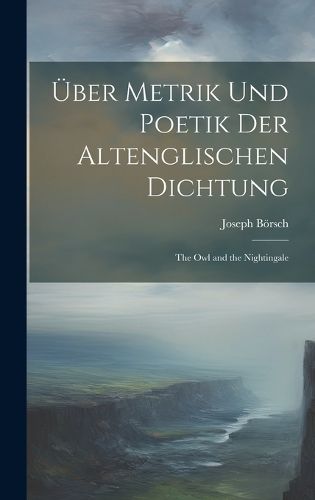 Cover image for UEber Metrik Und Poetik Der Altenglischen Dichtung