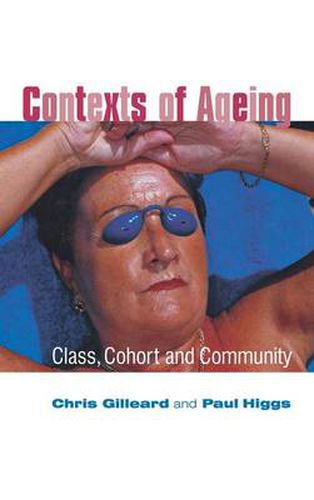 Cover image for Contexts of Ageing: Class, cohort and Community