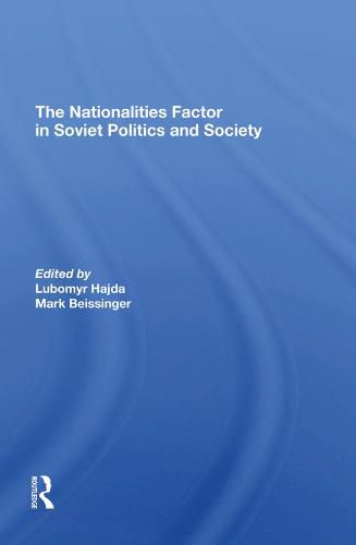 Cover image for The Nationalities Factor in Soviet Politics and Society