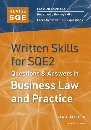 Cover image for Revise SQE Written Skills for SQE2: Questions & Answers in Business Law and Practice