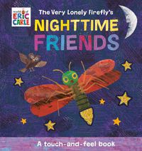 Cover image for The Very Lonely Firefly's Nighttime Friends