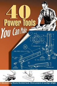 Cover image for 40 Power Tools You Can Make