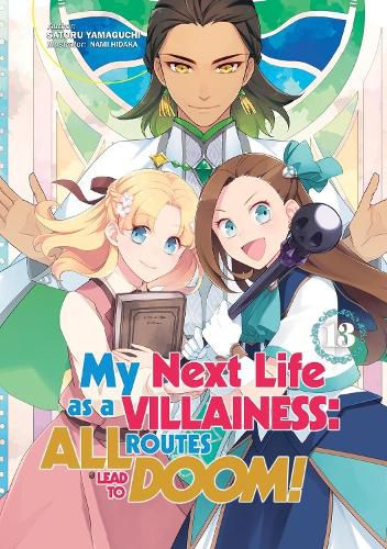 Cover image for My Next Life as a Villainess: All Routes Lead to Doom! Volume 13 (Light Novel)