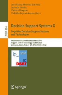 Cover image for Decision Support Systems X: Cognitive Decision Support Systems and Technologies: 6th International Conference on Decision Support System Technology, ICDSST 2020, Zaragoza, Spain, May 27-29, 2020, Proceedings