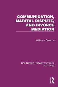 Cover image for Communication, Marital Dispute, and Divorce Mediation