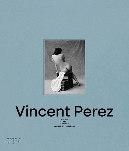 Vincent Perez: Lights and Shadows (Bilingual edition)