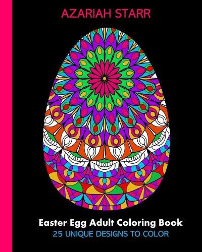 Cover image for Easter Egg Adult Coloring Book: 25 Unique Designs To Color