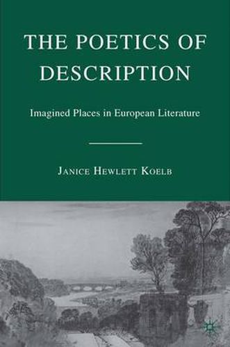 Cover image for The Poetics of Description: Imagined Places in European Literature